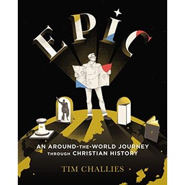 Epic: An Around-the-World Journey through Christian History