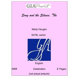 Song and the Silence, The - Marty Haugen - SATB, cantor