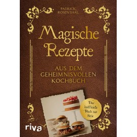 Magische Rezepte aus dem geheimnisvollen Kochbuch: Das inoffizielle Buch zur Serie