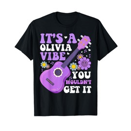 It's A Olivia Vibe You Wouldn't Get It Groovy T-Shirt
