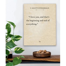 "I Love You and That's the Beginning and End of Everything"–16x20 Stretched Canvas Poster– F. Scott Fitzgerald's Quote, Romantic Literary Art, Inspirational Home Decor, Minimalist & Iconic Love Design