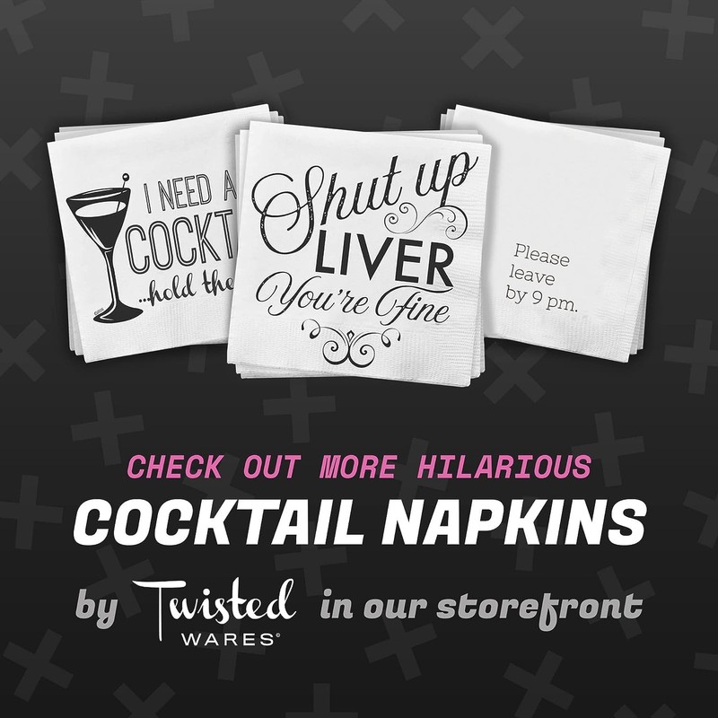 Twisted Wares - Funny Cocktail Napkins - Perfect for any