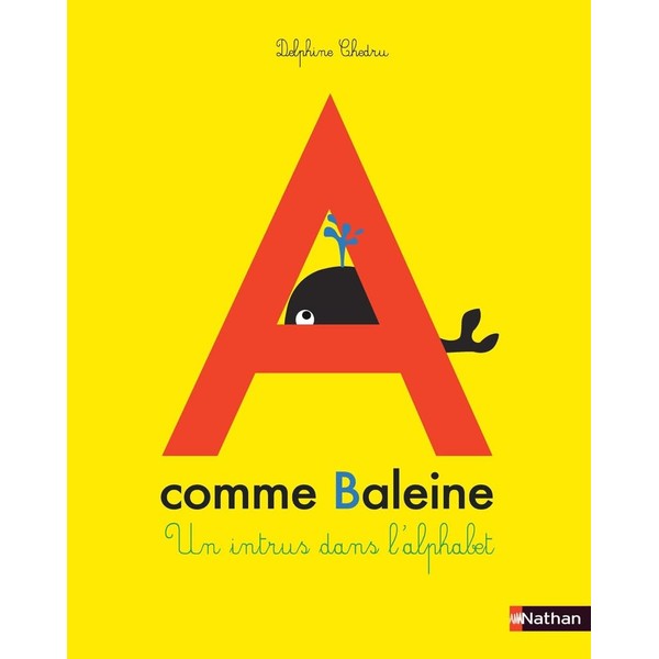A COMME BALEINE - UN INTRUS DANS L'ALPHABET