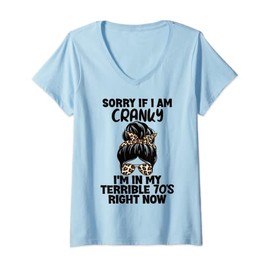 Womens Sorry If I Am Cranky I'm In My Terrible 70'S Right Now Humor V-Neck T-Shirt