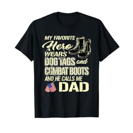 Hero Wears Dog Tags Combat Boots Proud Army Dad Father Gift T-Shirt