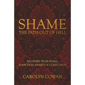 Shame: The Path Out of Hell