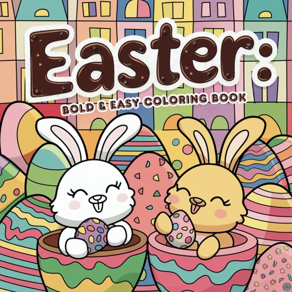 Easter Coloring Book: Bold and Easy Designs for Kids, Teens,