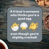 CS686 A Friend is Someone who Thinks You're a Good
