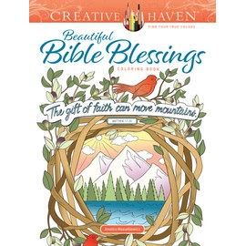 Creative Haven Beautiful Bible Blessings Coloring Book (Creative Haven Coloring Books)