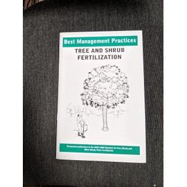 Best Management Practices Tree and Shrub Fertilization,3rd Edition