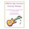 While My Guitar Gently Weeps: Arranged for Harp