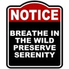 BREATHE IN THE WILD PRESERVE SERENITY Notice Red Black Aluminum