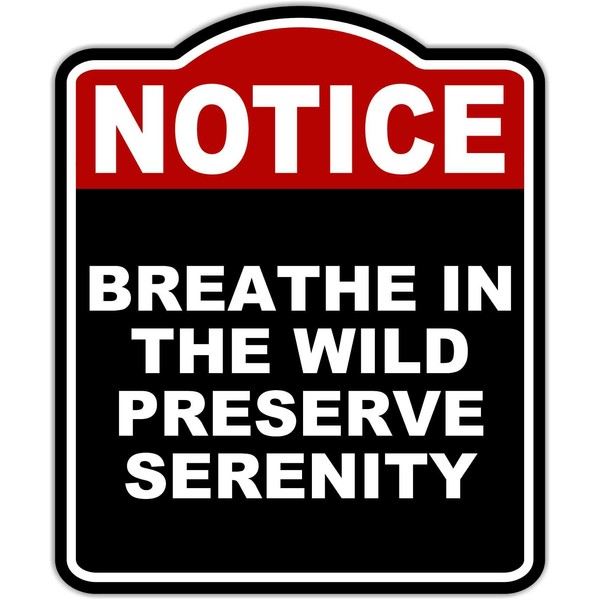 BREATHE IN THE WILD PRESERVE SERENITY Notice Red Black Aluminum