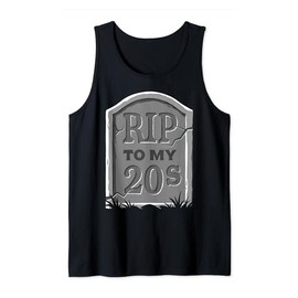 Death to My Twenties RIP to My 20s Funny 30th Birthday Tank Top