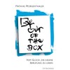 Out of the Box: Vom Glück, die eigene Berufung zu