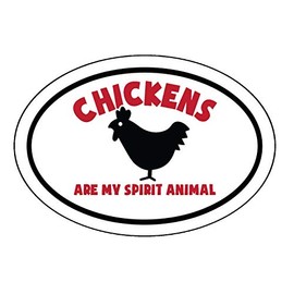 WickedGoodz Oval Chickens are My Spirit Animal Decal - Barnyard Hen Bumper Sticker - Chicken Sticker