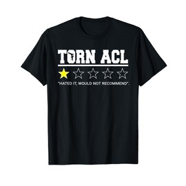 ACL Surgery Replacement Apparel Torn ACL Hated It Would Not Recommend - Ideal for ACL Surgery Recovery, Orthopedic Surgeons - Black, Unisex, Small, Short Sleeve, Classic Fit, Cotton 65% Polyester 35%