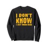 I Don't Know I Just Work Here Funny Sweatshirt