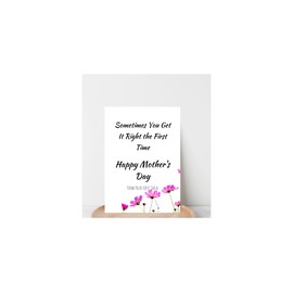 Very Funny "Sometimes You Get It Right The First Time" Happy Mother's Day From Your First Child,Mother's Day greeting Card