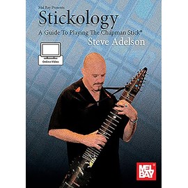 Stickology: A Guide To Playing The Chapman Stick