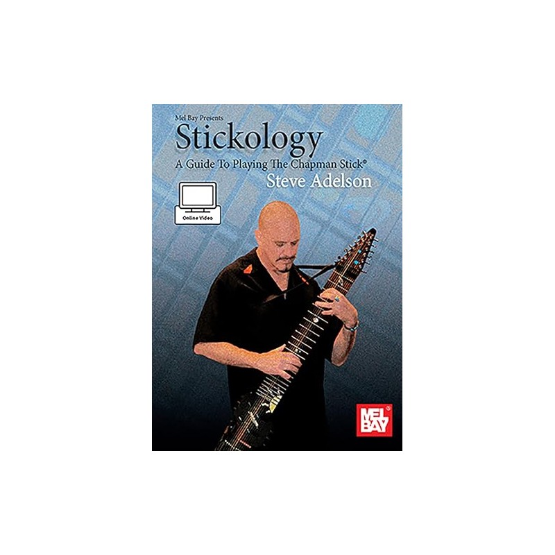 Stickology: A Guide To Playing The Chapman Stick