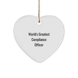 Funny Quote 'World's Greatest Compliance Officer' Heart Ornament Gifts for Compliance Officers from Friends, Coworkers, and Family at Christmas