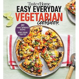 Taste of Home Easy Everyday Vegetarian Cookbook: 297 fresh, delicious meat-less recipes for everyday meals (Taste of Home Vegetarian)