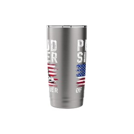 Proud Sister Of A Soldier Sister US Flag Military Sister Stainless Steel Insulated Tumbler