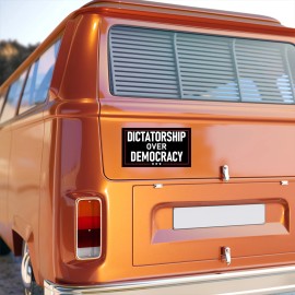 Dictatorship Over Democracy 4x7 Sticker LOL Funny Contrarian Joke Prank Gag Gift