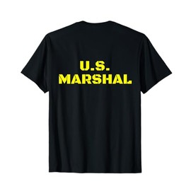 U.S. Marshal United States Marshals Service USMS BACK Side T-Shirt