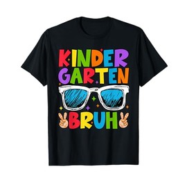 Kindergarten Bruh Sunglasses Back To School Happy First Day T-Shirt