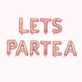 AnnoDeel LET'S PAR TEA Foil Balloons Banner, 16inch Rose Gold LET'S PAR TEA Mylar Balloons for Lets Par-Tea Baby Shower Tea Party Birthday Decor