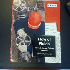 Flow of Fluids Through Valves, Fittings & Pipe: Technical Paper 410 Metric Version