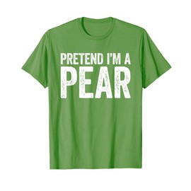 Pretend I'm A Pear Shirt Adult Kids Matching Pear Costume T-Shirt