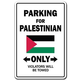 Parking for Palestinian ONLY Aluminum Sign Palestine Flag National Pride Love | Indoor/Outdoor | 24" Tall