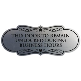 Signs ByLITA Designer This Door to Remain Unlocked During Business Hours Sign - Easy Installation | Durable Wall or Door Sign (Brushed Silver) - Large