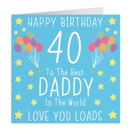 Hunts England Daddy 40th Birthday Card - Happy Birthday - 40 - To The Best Daddy In The World - Love You Loads - Iconic Collection - Standard - 148 x 148 mm