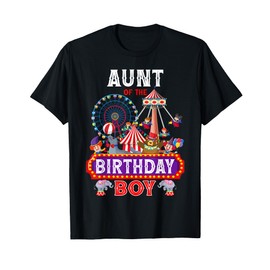 Aunt Of The Birthday Boy Carnival Circus Themed 1st Birthday T-Shirt
