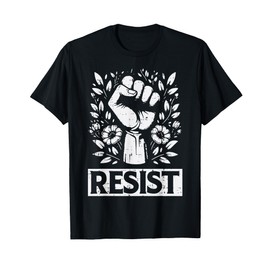Resist Solidarity Fist Flower Protest Equality Women Men Kid T-Shirt