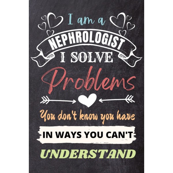 Nephrologist Gifts: An Appreciation and Thank You Gift, Blank Notebook