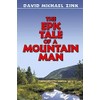 The Epic tale of a Mountain Man (Revised)