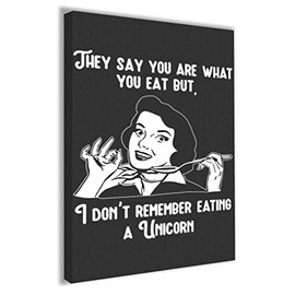 Hippowarehouse They say you are what you eat but, I don't remember eating a unicorn (female) Printed Canvas 21cmx31cm Wall Art Design Classroom Gym Room Home Office Décor