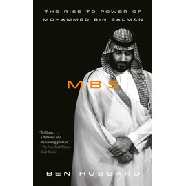 MBS: The Rise to Power of Mohammed bin Salman