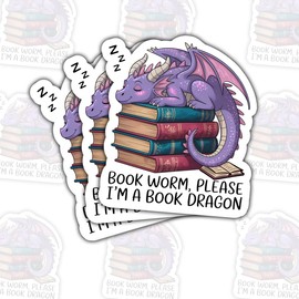 (3 Pcs) Bookworm Please I Am A Book Dragon Sticker – Funny Book Lover Quote Vinyl Decal Waterproof for Laptop, Water Bottle, Tumbler, Car – Gift for Bookworms, Dragon Fans – 3 Inch
