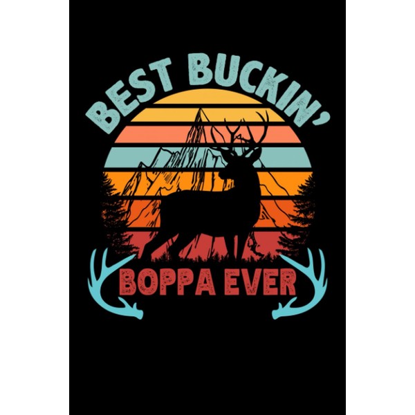 Best Buckin' Boppa Ever: 6x9, 120 pages, lined journal, souvernir