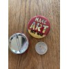 MAKE ART NOT WAR button/pin approx 1 3/4” Shipping included
