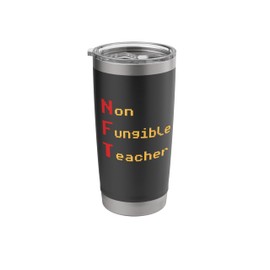 Funny NFT Non Fungible Teacher Stainless Steel Insulated Tumbler