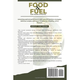  Food And Fuel For Young Athletes: A Comprehensive Guide to Optimal Nutrition, Energy Management, and Peak Performance in Youth Sports