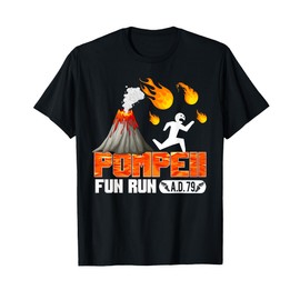 Pompeii Fun Run 79 AD - Funny Volcano Running T Shirt T-Shirt
