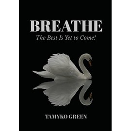 BREATHE: The Best Is Yet To Come